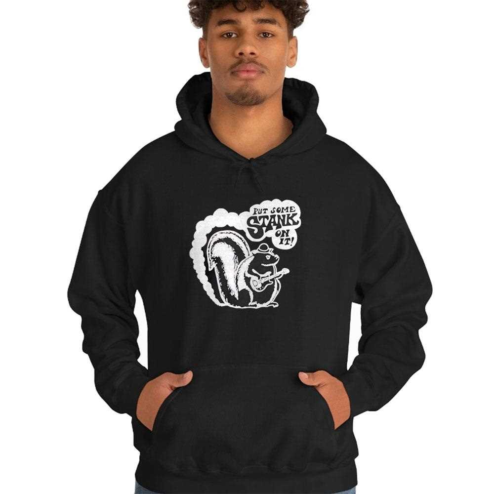 Squirrel Put Some Stank On It Shirt Squirrel Put Some Stank On It Shirt