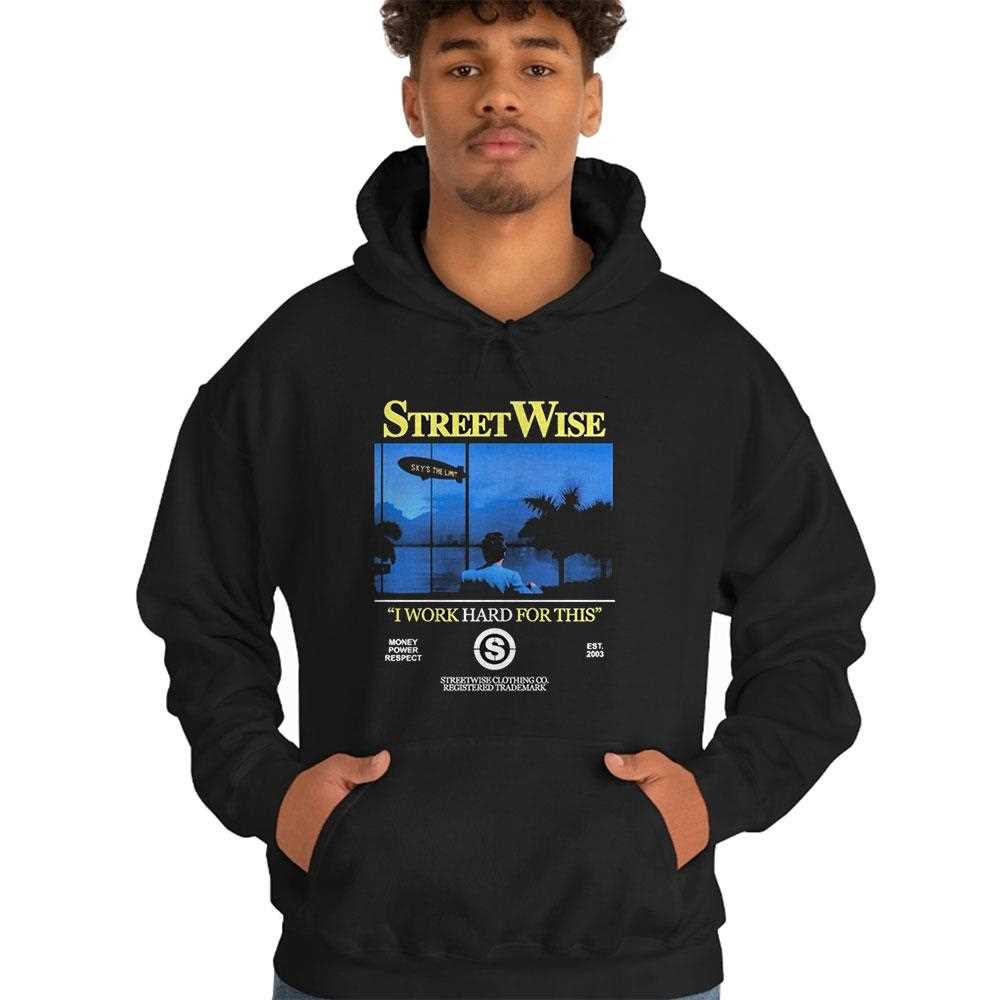 Streetwise I Work Hard Work For This Money Power Respect Est 2003 Shirt Streetwise I Work Hard Work For This Money Power Respect Est 2003 Shirt