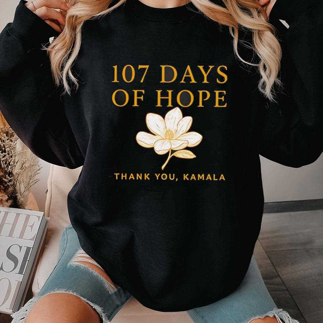 Kamala Harris 107 Days Of Hope Thank You Kamala Shirt Kamala Harris 107 Days Of Hope Thank You Kamala Shirt