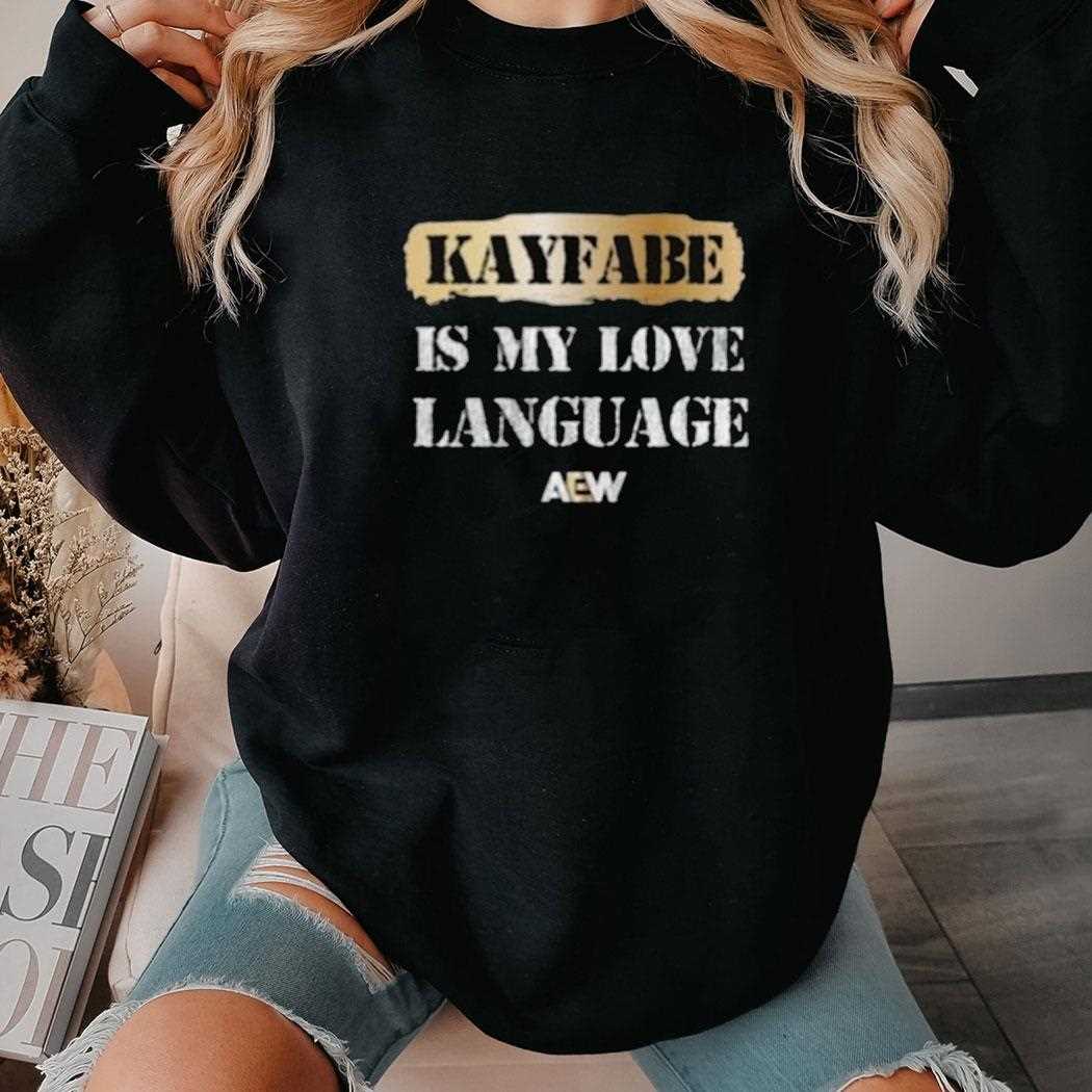 Kayfabe Is My Love Language Shirt Kayfabe Is My Love Language Shirt