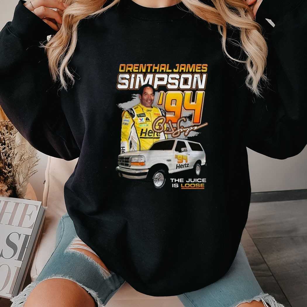 Orenthal James Simpson Oj The Juice Racing 94 Shirt Orenthal James Simpson Oj The Juice Racing 94 Shirt