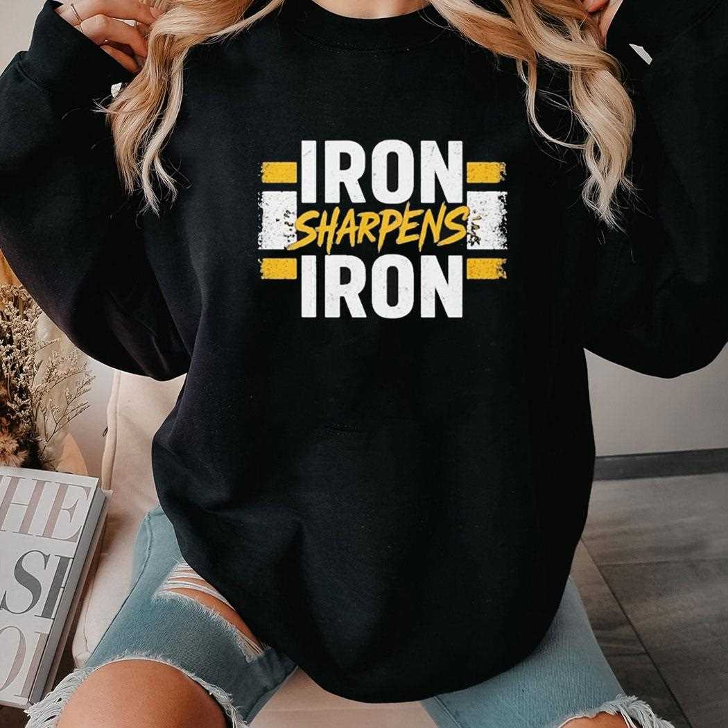Pittsburgh Steelers Iron Sharpens Iron Shirt Pittsburgh Steelers Iron Sharpens Iron Shirt