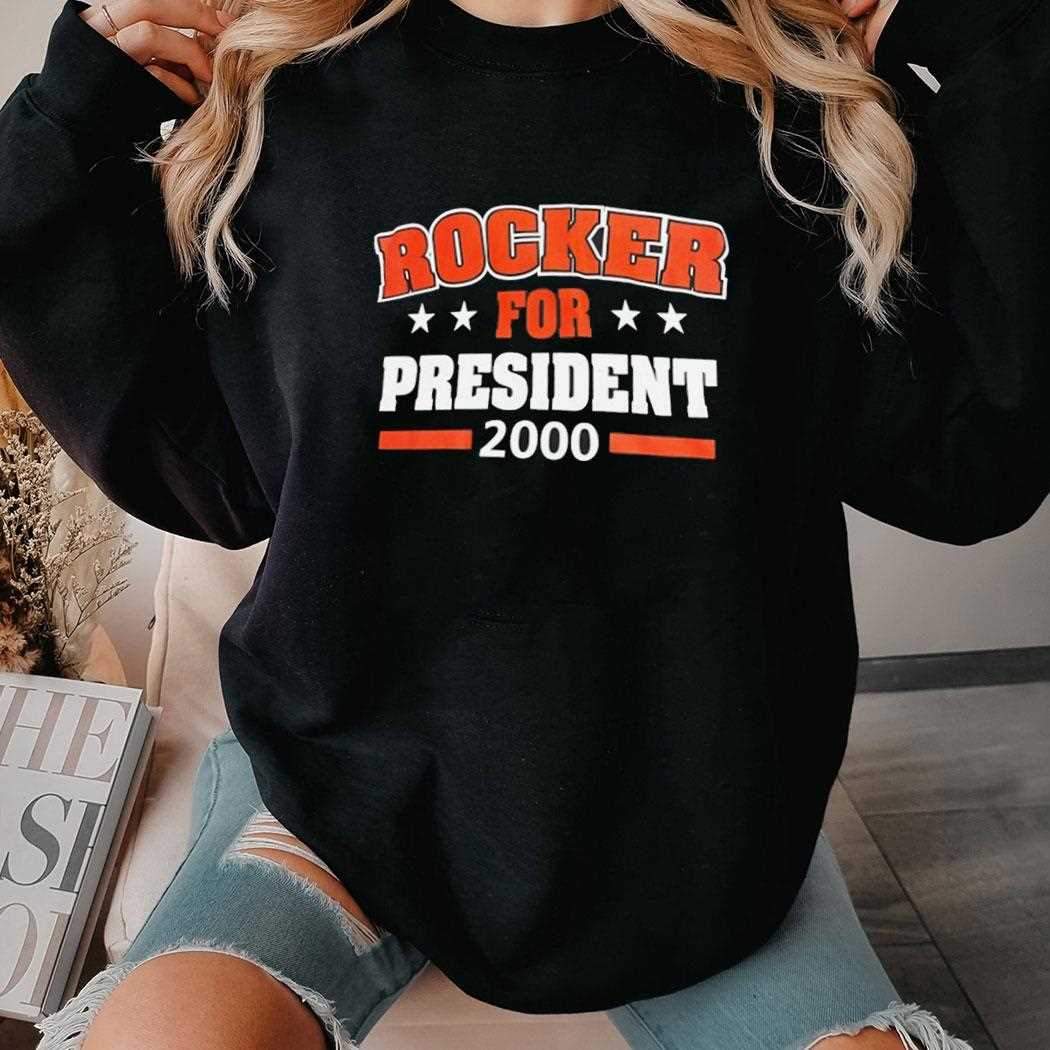 Rocker For President 2000 Shirt Rocker For President 2000 Shirt