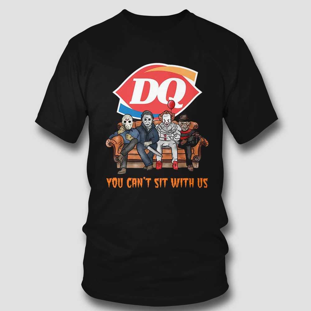 Dq You Can’t Sit With Us Horror Halloween Shirt Dq You Can’t Sit With Us Horror Halloween Shirt