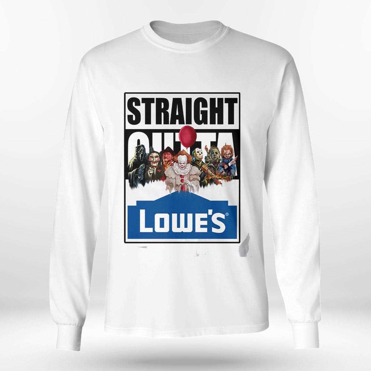 Straight Outta Lowe’s Home Improvement Horror Crew Shirt Straight Outta Lowe’s Home Improvement Horror Crew Shirt