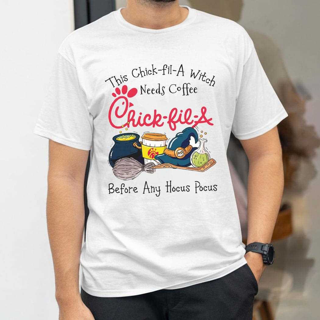 This Chick-fil-a Witch Needs Coffee Halloween Shirt This Chick-fil-a Witch Needs Coffee Halloween Shirt