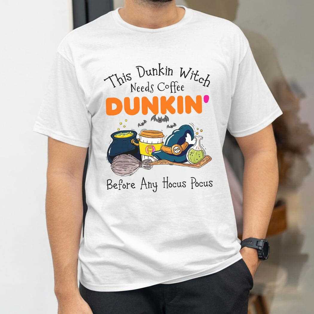 This Dunkin Witch Needs Coffee Halloween Shirt This Dunkin Witch Needs Coffee Halloween Shirt