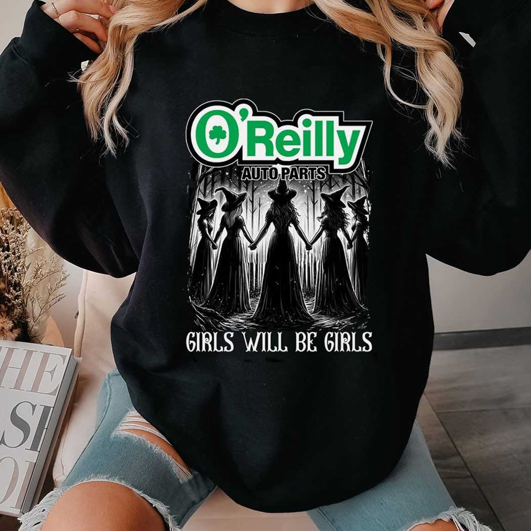 O’reilly Auto Parts Girls Will Be Girls Witch Halloween Shirt O’reilly Auto Parts Girls Will Be Girls Witch Halloween Shirt