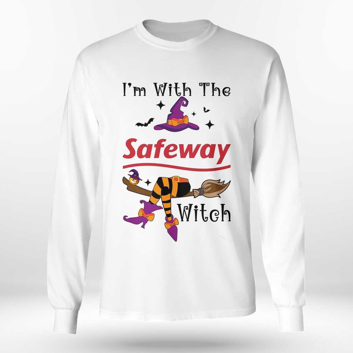 I’m With The Safeway Witch Halloween Shirt I’m With The Safeway Witch Halloween Shirt