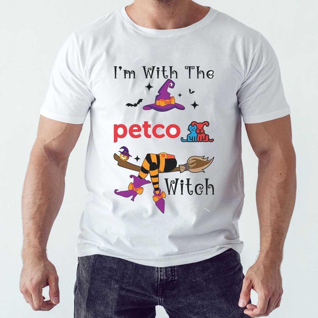 I’m With The Petco Witch Halloween Shirt I’m With The Petco Witch Halloween Shirt