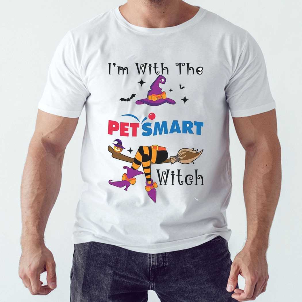 I’m With The Petsmart Witch Halloween Shirt I’m With The Petsmart Witch Halloween Shirt