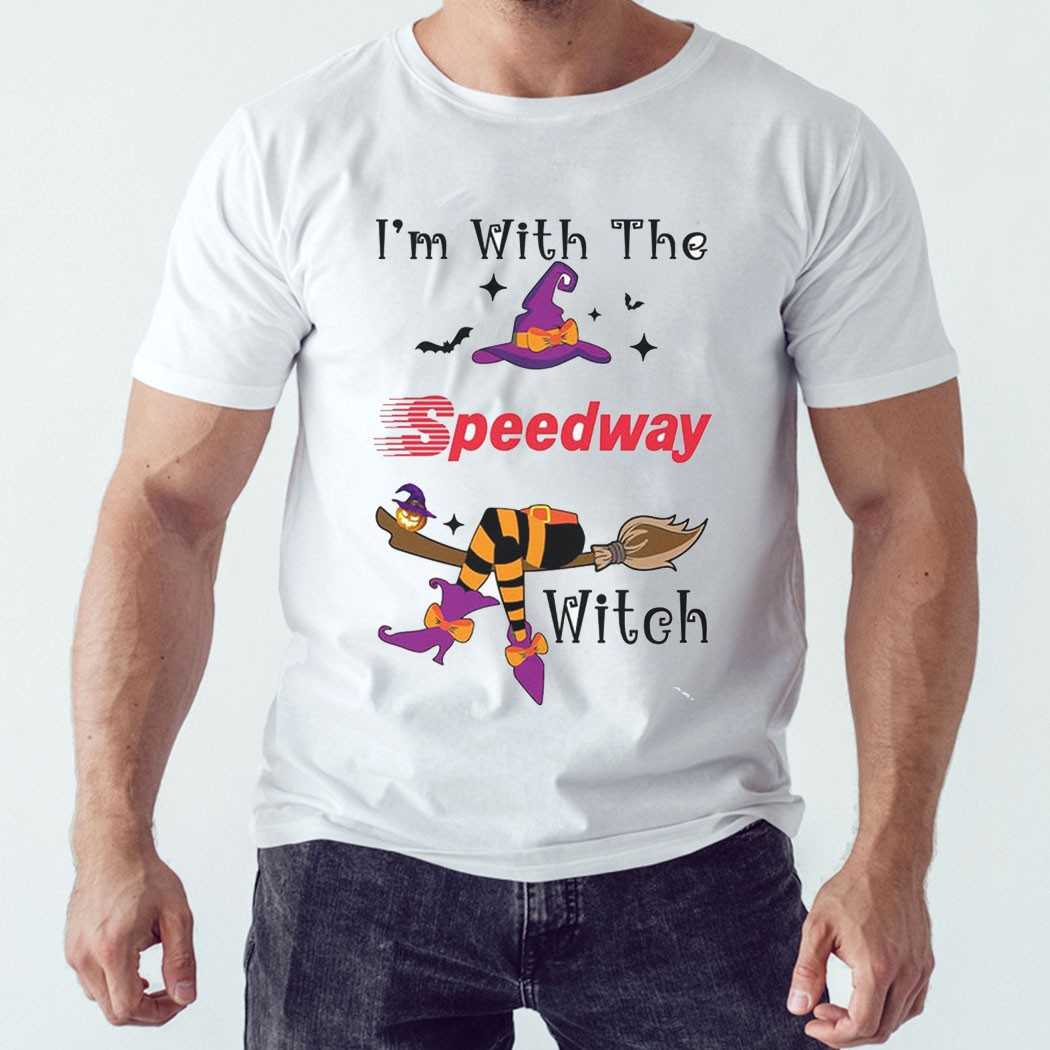 I’m With The Speedway Witch Halloween Shirt I’m With The Speedway Witch Halloween Shirt