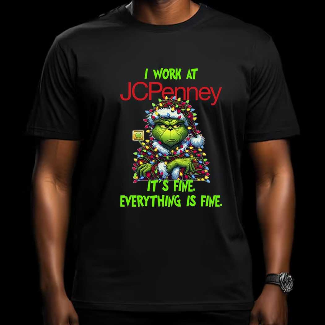 Grinch I Work At Jcpenney It’s Fine Everything Is Fine Christmas Lights T-shirt Grinch I Work At Jcpenney It’s Fine Everything Is Fine Christmas Lights T-shirt
