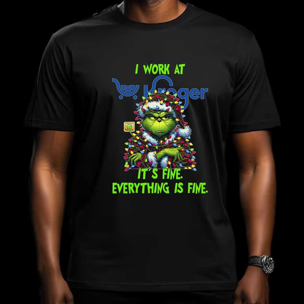 Grinch I Work At Kroger It’s Fine Everything Is Fine Christmas Lights T-shirt Grinch I Work At Kroger It’s Fine Everything Is Fine Christmas Lights T-shirt