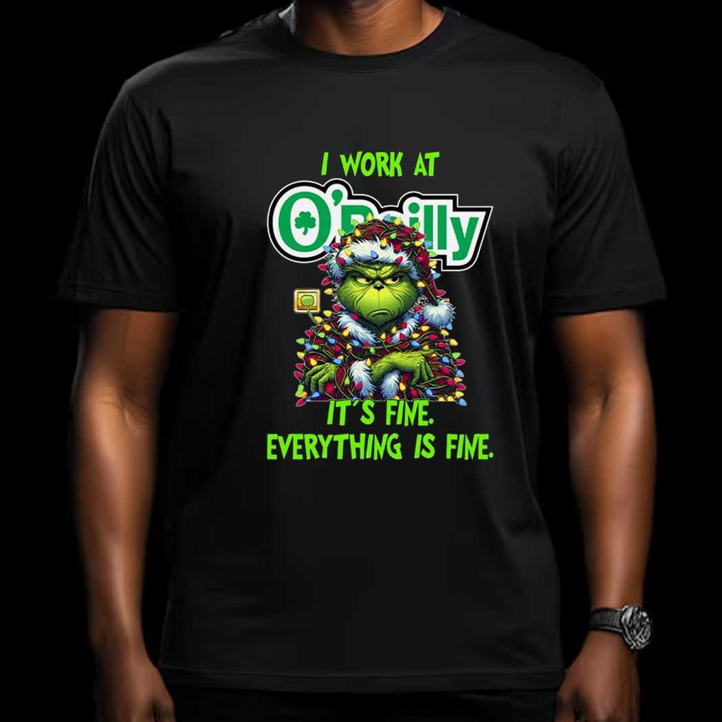 Grinch I Work At O’reilly It’s Fine Everything Is Fine Christmas Lights T-shirt Grinch I Work At O’reilly It’s Fine Everything Is Fine Christmas Lights T-shirt