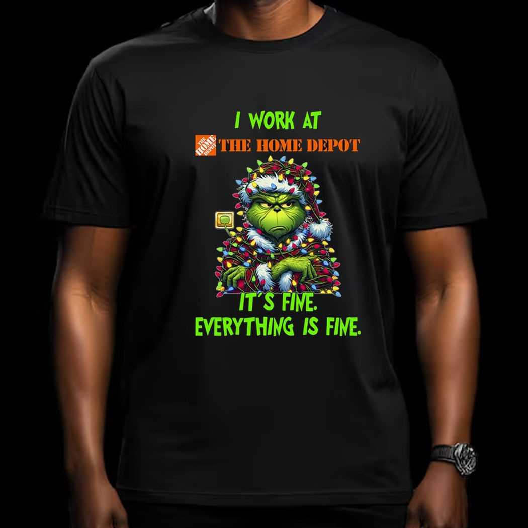 Grinch I Work At The Home Depot It’s Fine Everything Is Fine Christmas Lights Shirt