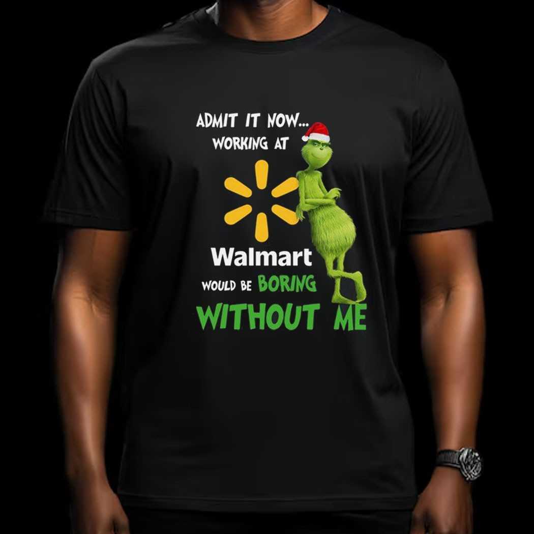 Grinch Working At Walmart Would Be Boring Without Me Hoodie Grinch Working At Walmart Would Be Boring Without Me Hoodie