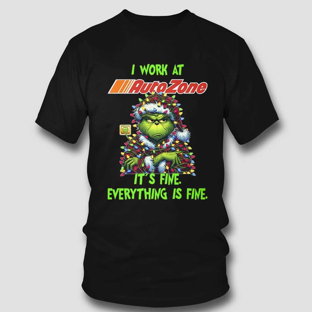 Grinch I Work At Autozone It’s Fine Everything Is Fine Christmas Lights T-shirt Grinch I Work At Autozone It’s Fine Everything Is Fine Christmas Lights T-shirt