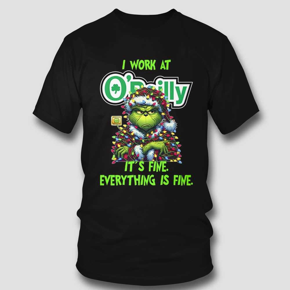 Grinch I Work At O’reilly It’s Fine Everything Is Fine Christmas Lights T-shirt Grinch I Work At O’reilly It’s Fine Everything Is Fine Christmas Lights T-shirt