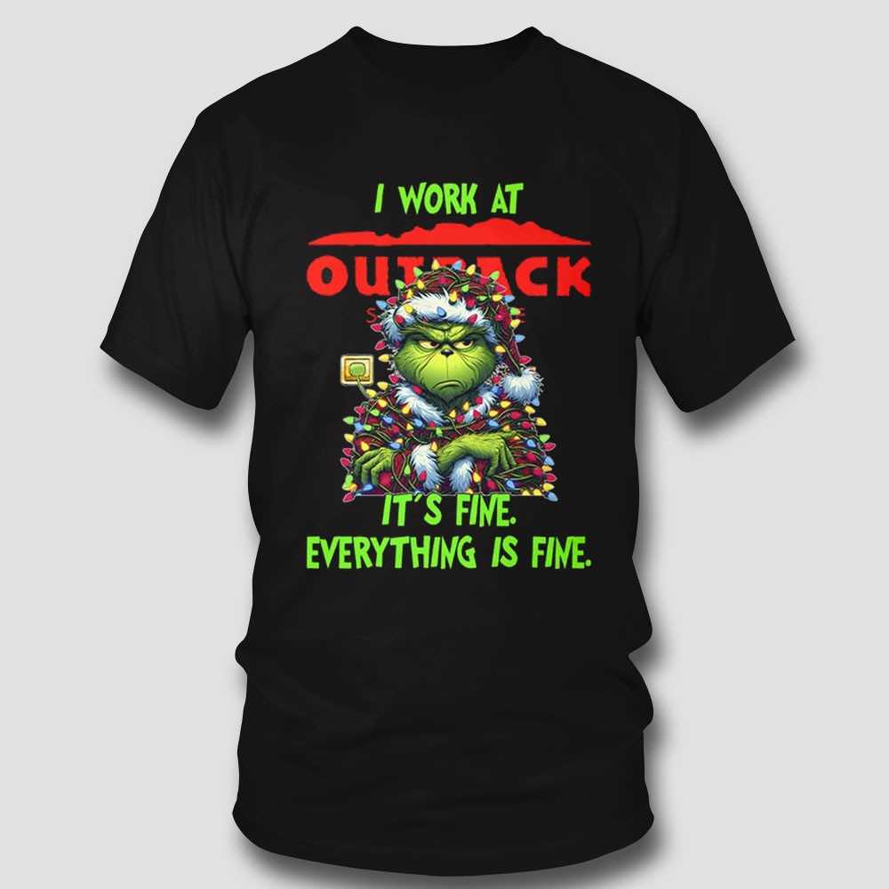 Grinch I Work At Outback It’s Fine Everything Is Fine Christmas Lights T-shirt Grinch I Work At Outback It’s Fine Everything Is Fine Christmas Lights T-shirt