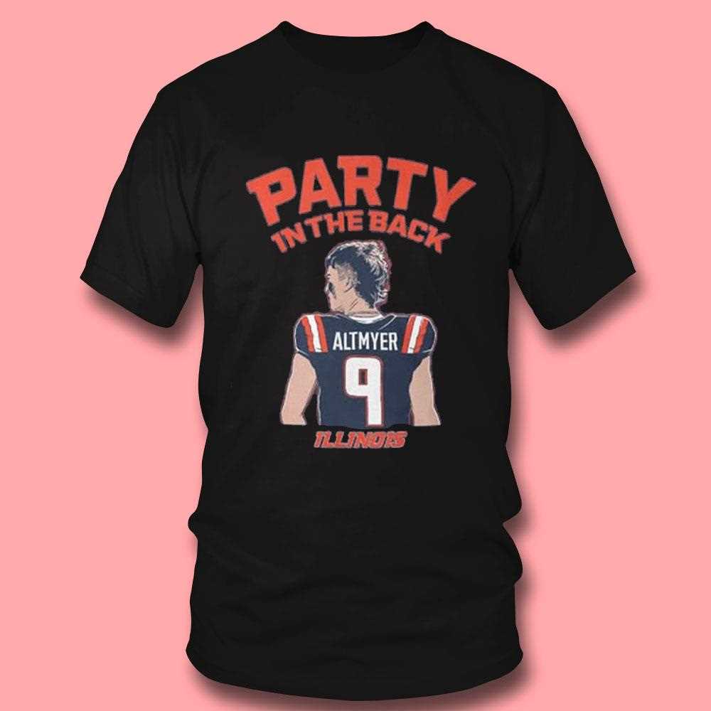 Party In The Back Altmyer Illinois College Football Fan T-shirt Party In The Back Altmyer Illinois College Football Fan T-shirt