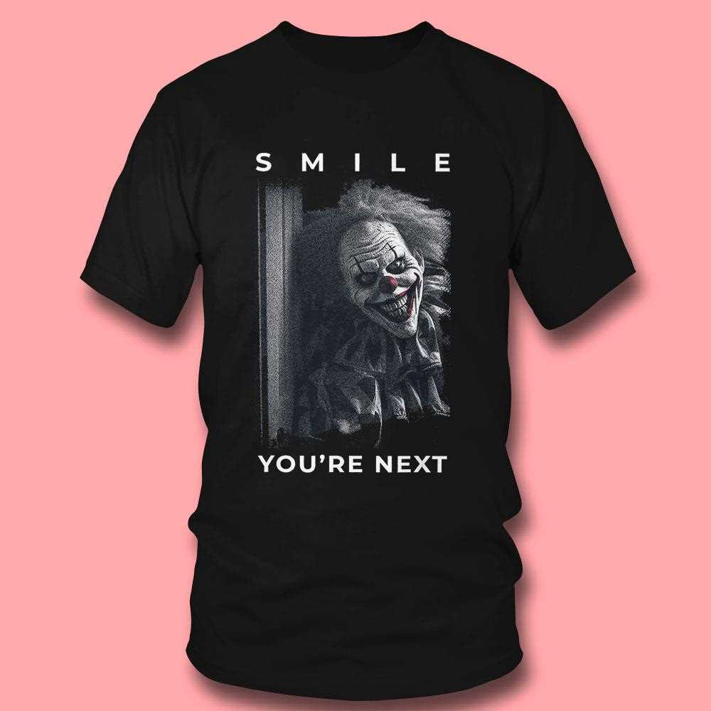 Smile You’re Next Creepy Pennywise It Movie T-shirt Smile You’re Next Creepy Pennywise It Movie T-shirt