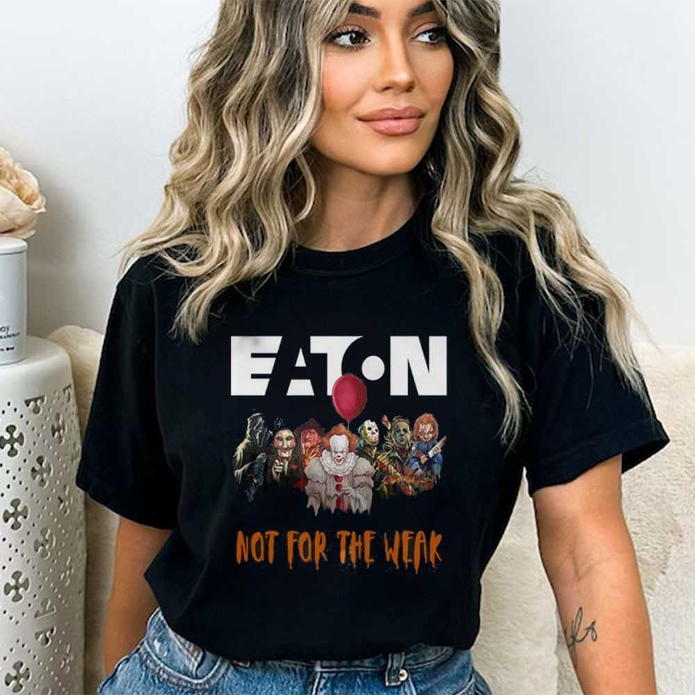 Eaton Horror Crew Not For The Weak Shirt Eaton Horror Crew Not For The Weak Shirt