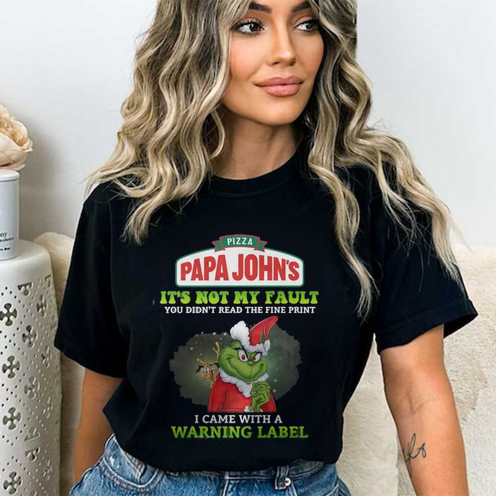 Grinch Papa John’s Warning Label T-shirt Grinch Papa John’s Warning Label T-shirt