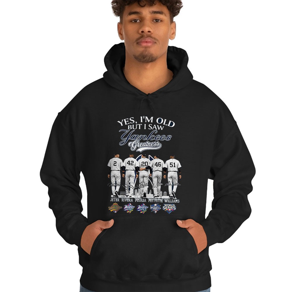 Yes I’m Old But I Saw Yankees Greatness T-shirt Yes I’m Old But I Saw Yankees Greatness T-shirt
