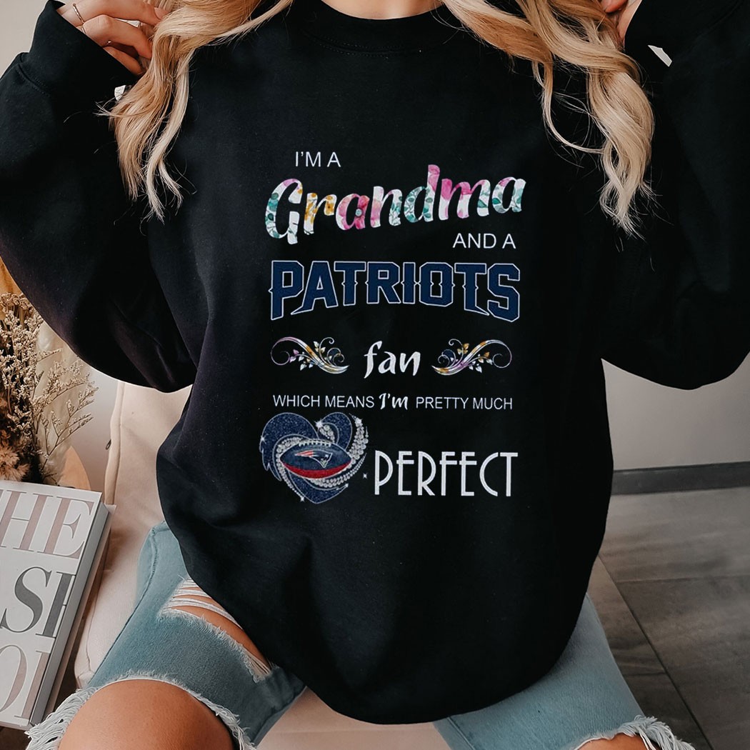 Grandma And Patriots Fan T-shirt Grandma And Patriots Fan T-shirt