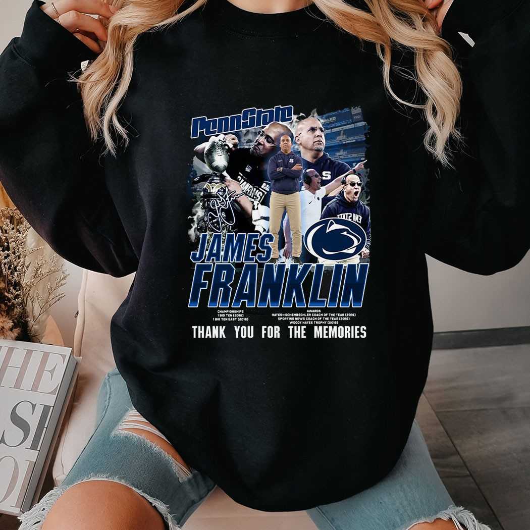 Penn State James Franklin Thank You For The Memories T-shirt Penn State James Franklin Thank You For The Memories T-shirt
