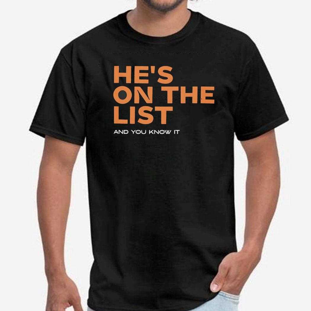 Hes On The List And You Know It Tee