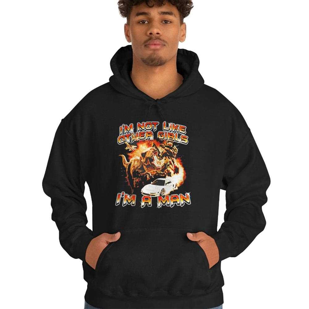 Top Im Not Like Other Girls Im A Man Tee Top Im Not Like Other Girls Im A Man Tee