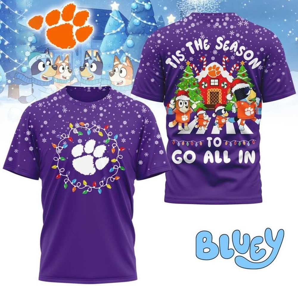 Clemson Tigers Bluey Tis The Season To Go All In Christmas 2025 Shirt Clemson Tigers Bluey Tis The Season To Go All In Christmas 2025 Shirt