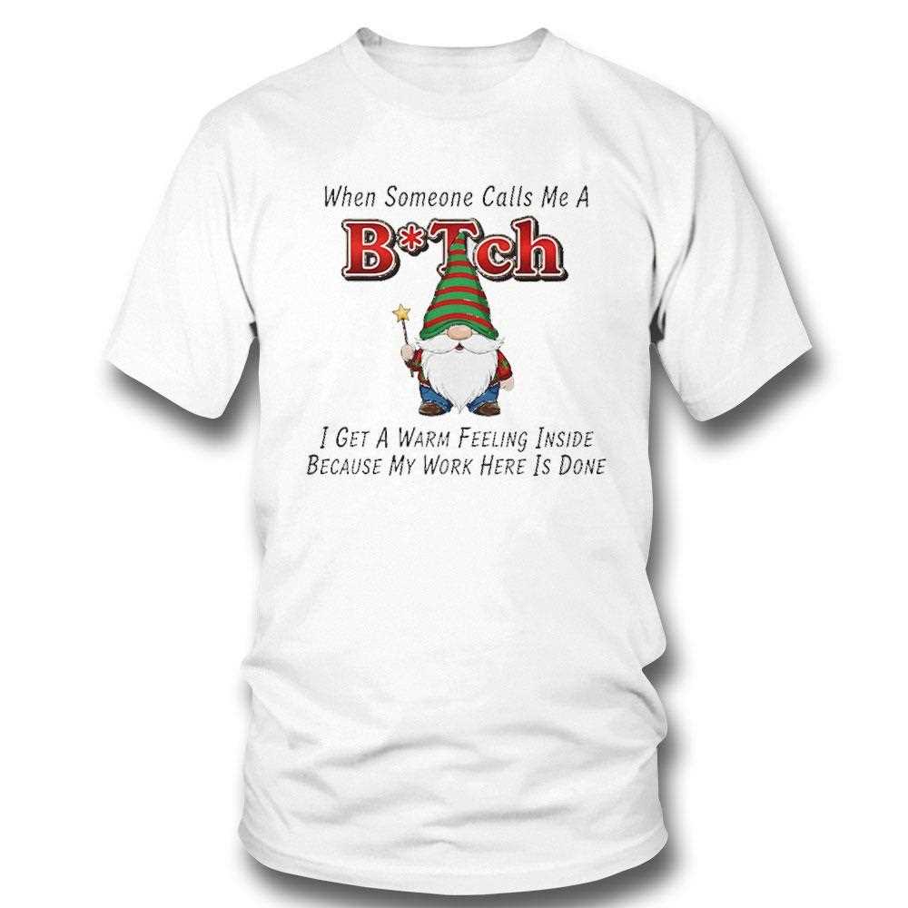 Gnome When Someone Calls Me A Birtch Tee
