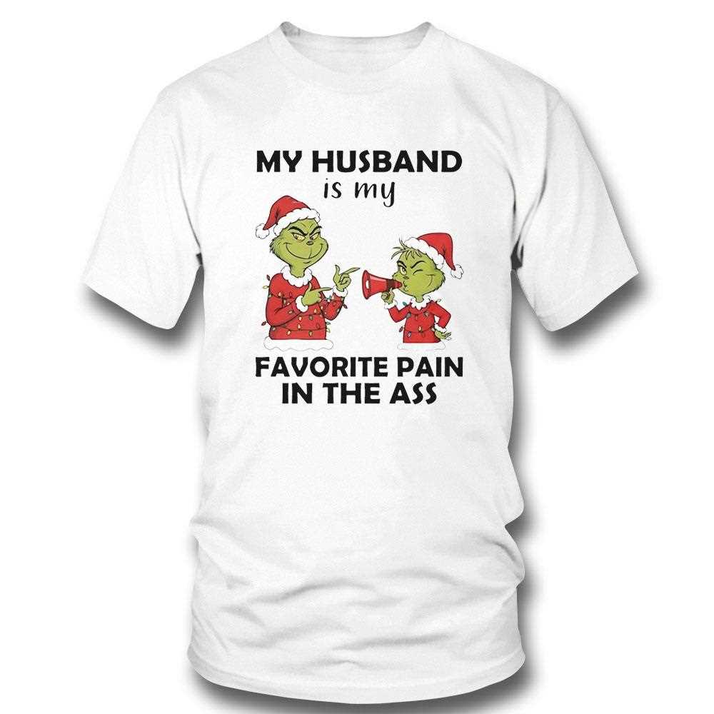 Grinch My Husband Is My Favorite Pain In The Ass Christmas 2025 Tee