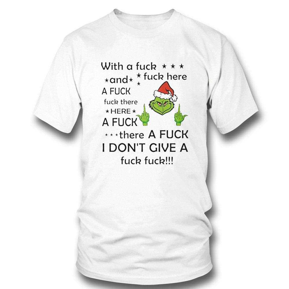 Grinch With A Fuck And Fuck Here Christmas 2025 Tee