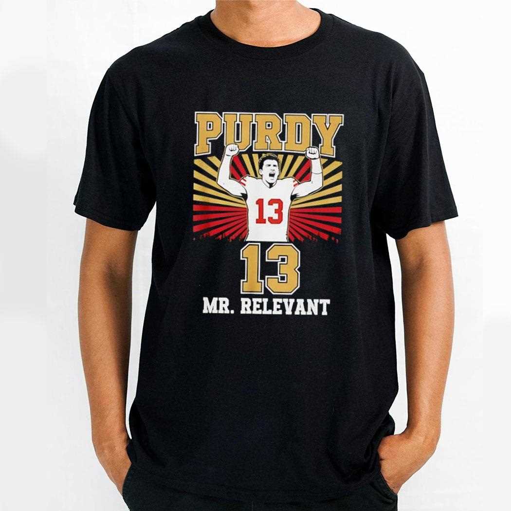 San Francisco 49ers Brock Purdy Mr Irrelevant 13 Celebration Tee