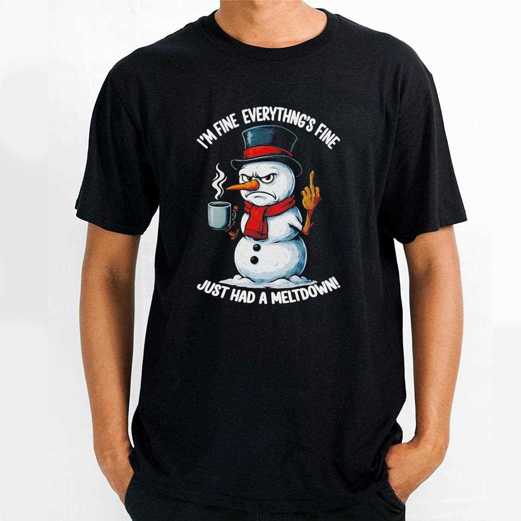 Snowman No Matter How Much Try To Be Nice Someone Always Finds My Fuck Off Button Tee