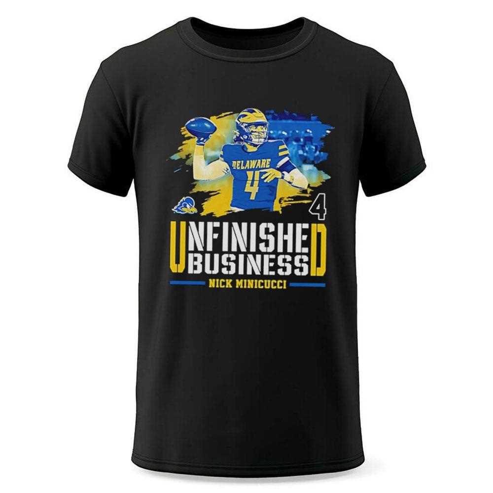 Delaware Fightin Blue Hens Nick Minicucci Unfinished Business Tee Delaware Fightin Blue Hens Nick Minicucci Unfinished Business Tee