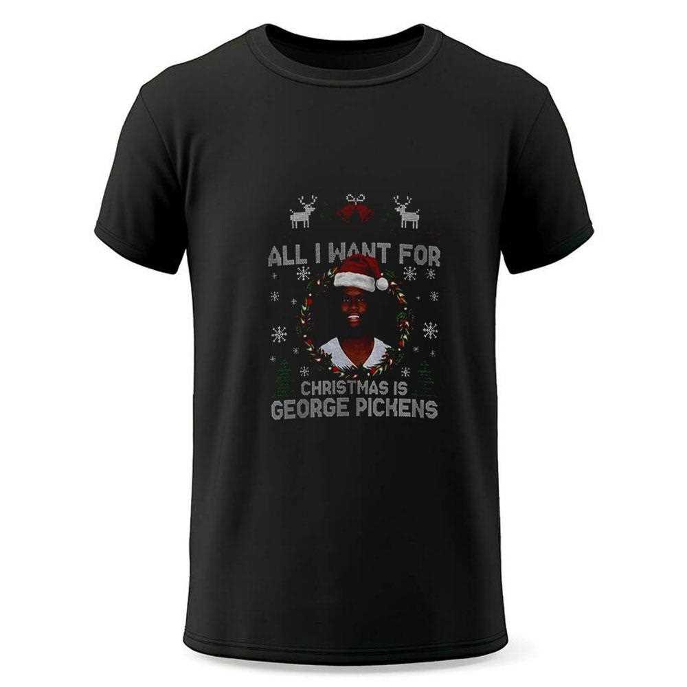 Funny All I Want For Christmas Is George Pickens Football Fan Dallas Cowboys Tee Funny All I Want For Christmas Is George Pickens Football Fan Dallas Cowboys Tee