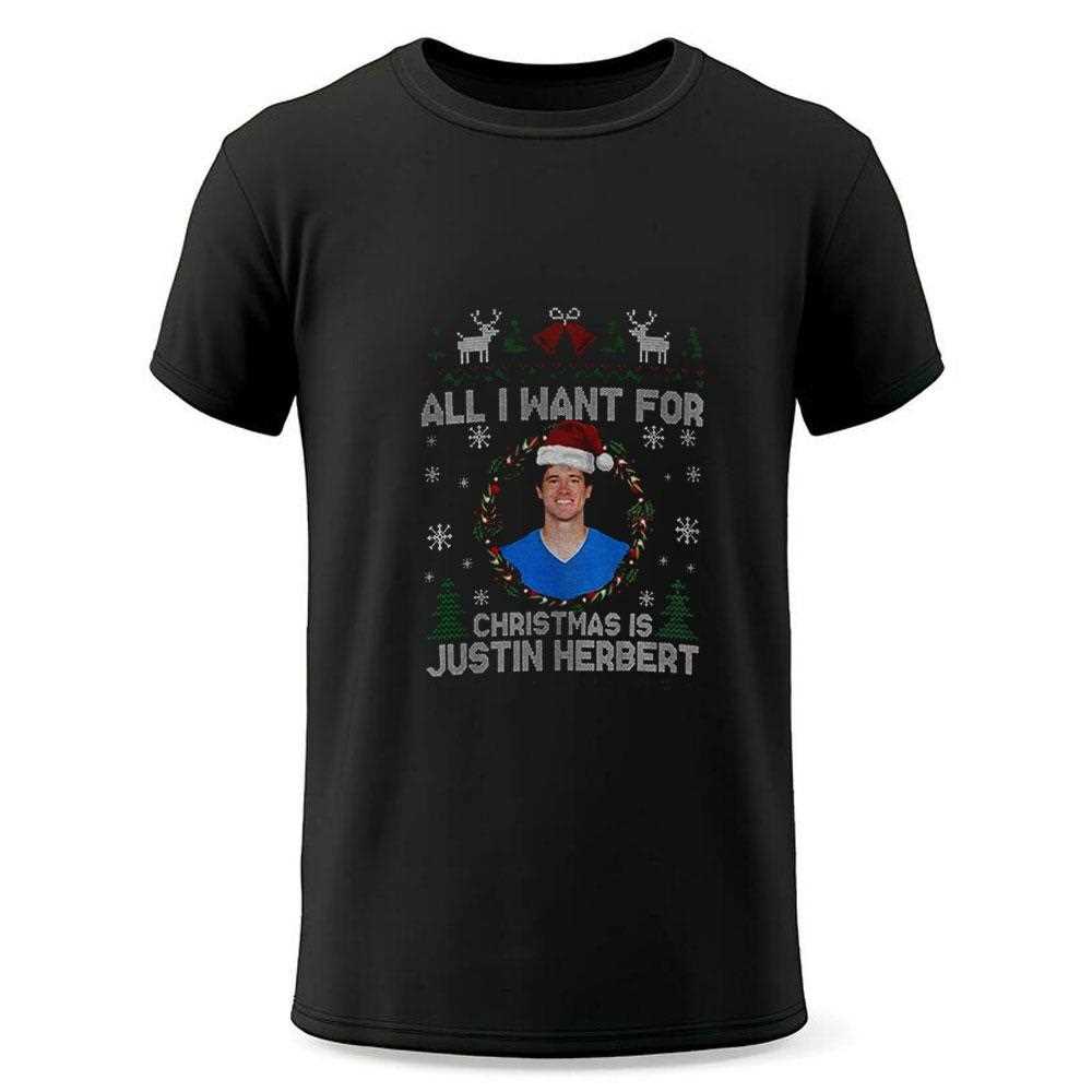 Funny All I Want For Christmas Is Justin Herbert Football Fan Los Angeles Chargers Tee Funny All I Want For Christmas Is Justin Herbert Football Fan Los Angeles Chargers Tee