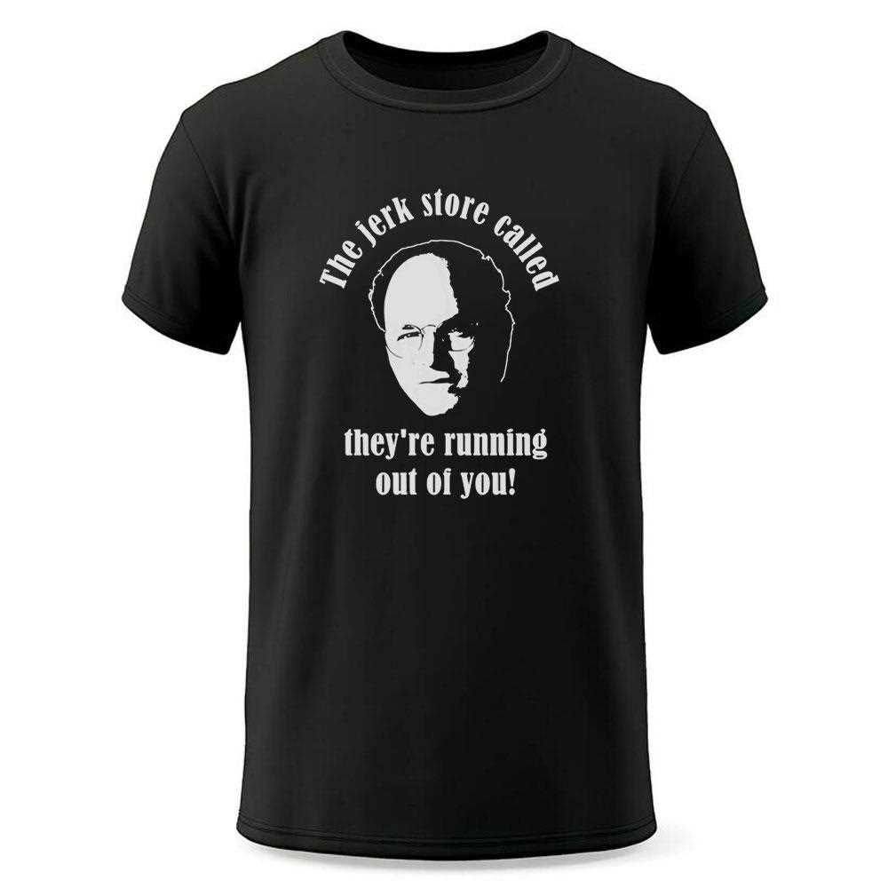 George Costanza Seinfeld The Jerk Store Called Theyre Running Out Of You Tee George Costanza Seinfeld The Jerk Store Called Theyre Running Out Of You Tee