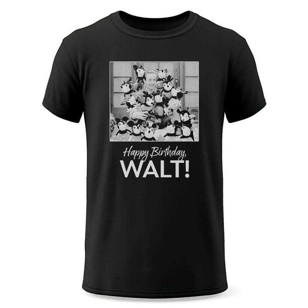 Happy Birthday Walt Tee Happy Birthday Walt Tee