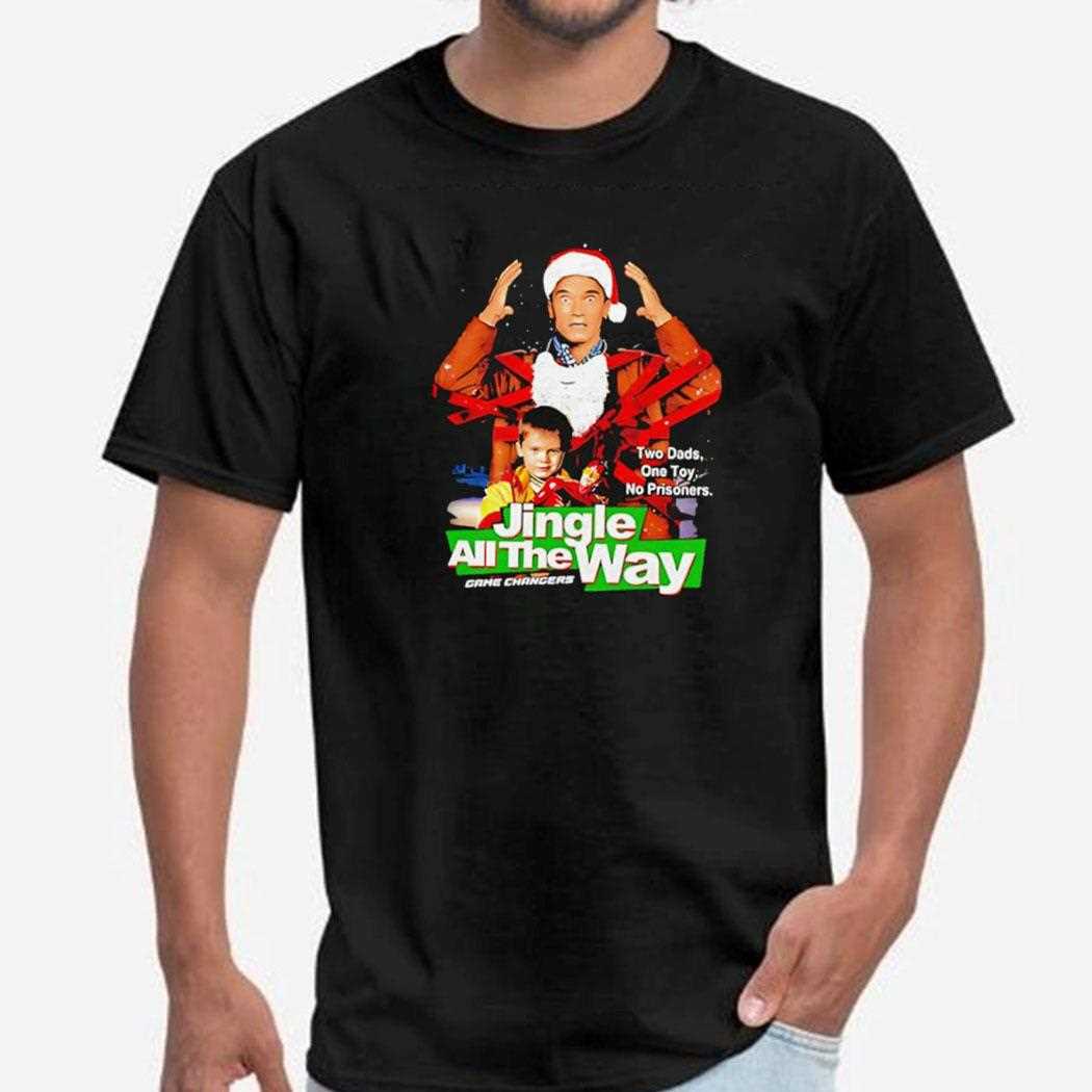 Jingle All The Way Two Dads One Toy No Prisoners Graphic Shirt