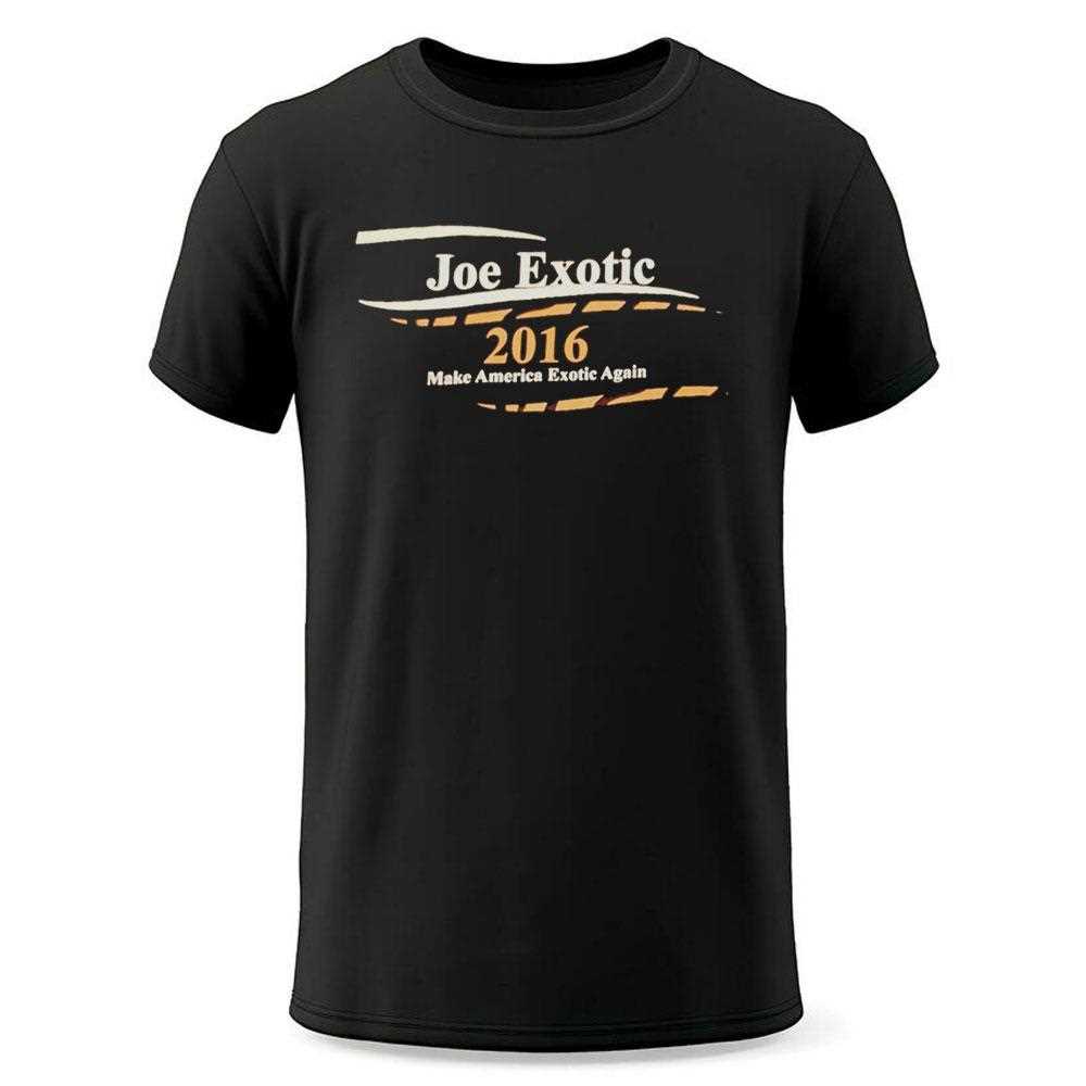 Joe Exotic 2016 Make America Exotic Again Tee Joe Exotic 2016 Make America Exotic Again Tee