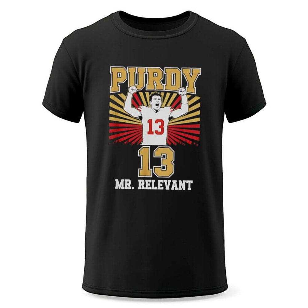 San Francisco 49ers Brock Purdy Mr Irrelevant 13 Celebration Tee San Francisco 49ers Brock Purdy Mr Irrelevant 13 Celebration Tee