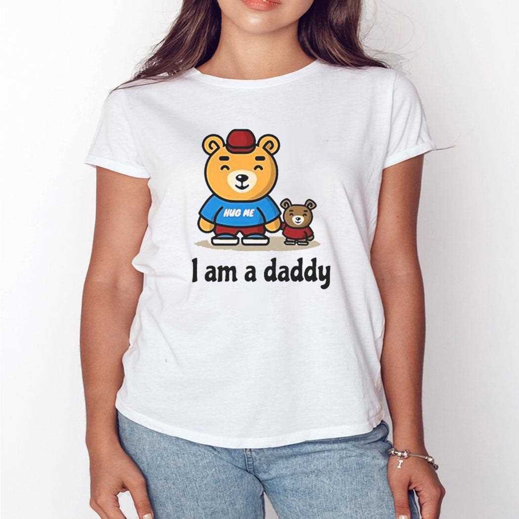 Bear Hug Me I Am A Daddy Cartoon Tee Bear Hug Me I Am A Daddy Cartoon Tee