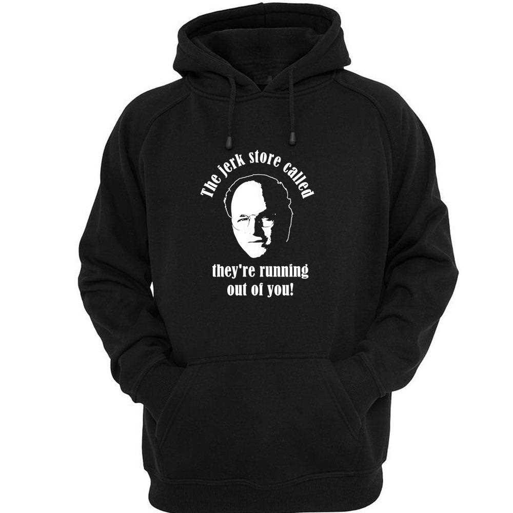 George Costanza Seinfeld The Jerk Store Called Theyre Running Out Of You Tee George Costanza Seinfeld The Jerk Store Called Theyre Running Out Of You Tee