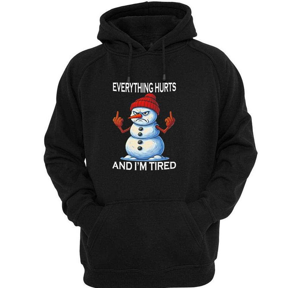 Snowman Everything Hurts And Im Tired Tee Snowman Everything Hurts And Im Tired Tee